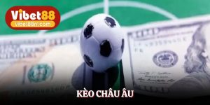 Kèo Châu Âu Vibet88 - Bắt Sóng Chuẩn Xác Đỉnh Cao Mỗi Ngày