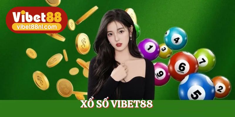 Xổ Số Là Gì? VIBET88 Chỉ Dẫn Cách Chơi Và Các Loại Vé
