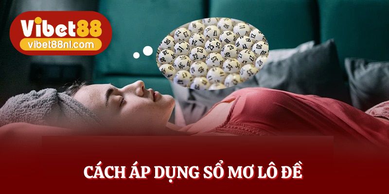 Áp dụng chiến lược lô đề từ sổ mơ giúp tăng cơ hội trúng