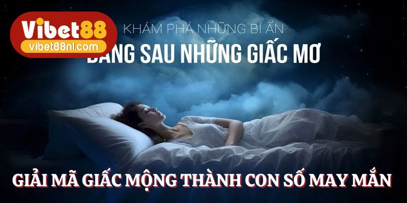 Sổ mơ lô đề giải mã giấc mộng thành số may mắn