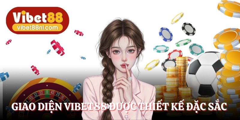 Sân chơi Vibet88 sở hữu giao diện cá cược đẳng cấp